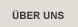 &Uuml;ber uns  