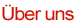 �ber uns  